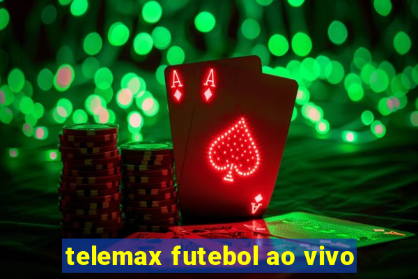 telemax futebol ao vivo